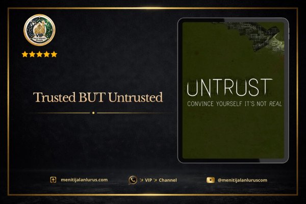 Trusted But Not Trusted