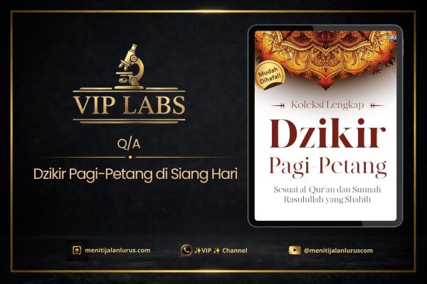 Membaca Zikir Pagi-Petang di Siang Hari