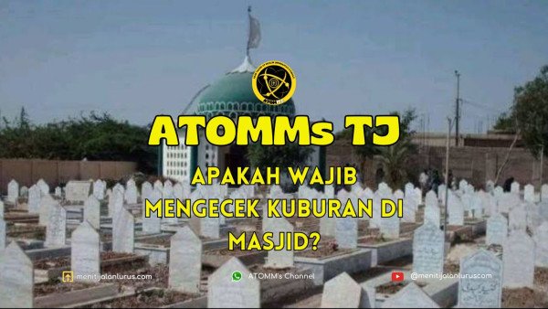 Apakah Wajib Mengecek Kuburan Di Masjid?