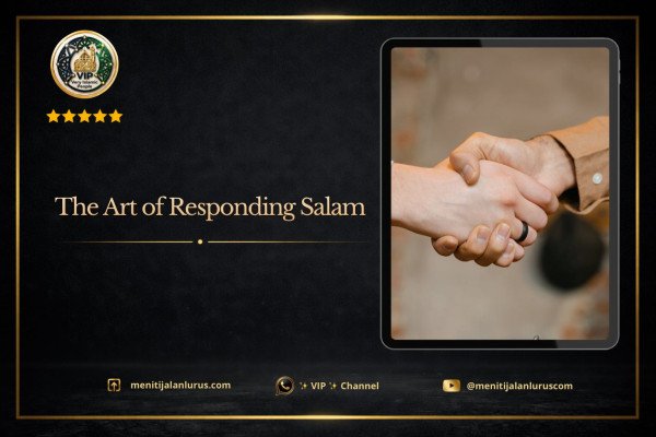 The Art of Responding to Salam (Adab & Sincerity)